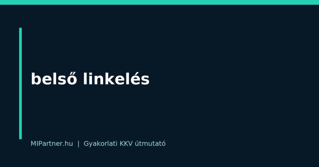 belső linkelés – gyakorlati útmutató KKV-knak
