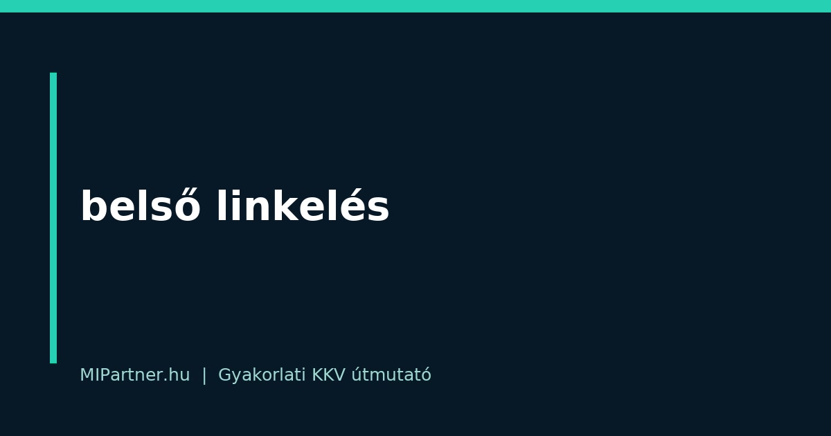 belső linkelés – gyakorlati útmutató KKV-knak