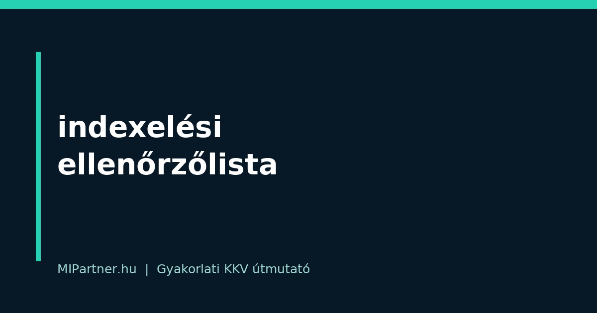 indexelési ellenőrzőlista – gyakorlati útmutató KKV-knak