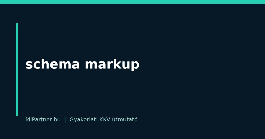 schema markup – gyakorlati útmutató KKV-knak