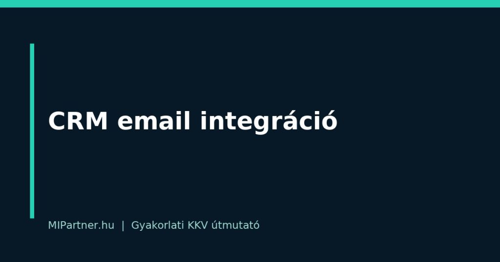 CRM email integráció – gyakorlati útmutató KKV-knak