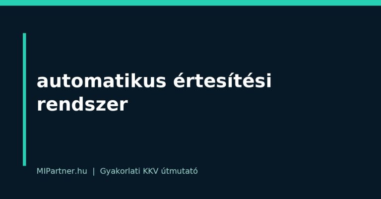 automatikus értesítési rendszer – gyakorlati útmutató KKV-knak